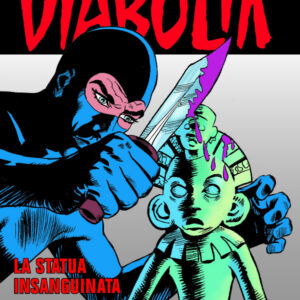 Diabolik Swiisss 317 - La Statua Insanguinata - Anno XV - Astorina - Italiano
