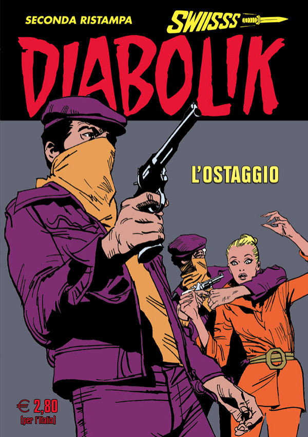 Diabolik Swiisss 322 - L'Ostaggio - Anno XV - Astorina - Italiano