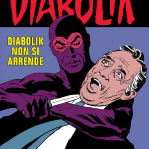 Diabolik Swiisss 328 - Diabolik non si Arrende - Anno XVI - Astorina - Italiano