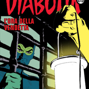 Diabolik Swiisss 331 - L'Ora della Vendetta - Anno XVI - Astorina - Italiano