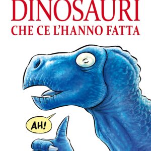 Dinosauri Che ce l'Hanno Fatta - Volume Unico - Editori Laterza - Italiano