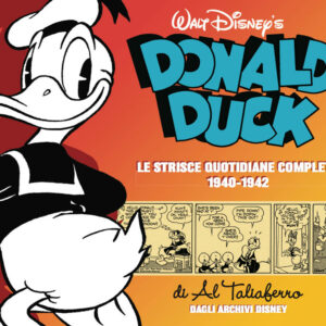 Donald Duck - Le Strisce Quotidiane Complete di Al Taliaferro 1940 - 1942 - Disney Classic 4 - Panini Comics - Italiano