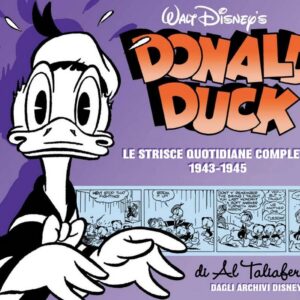 Donald Duck - Le Strisce Quotidiane Complete di Al Taliaferro 1943 - 1945 - Disney Classic 5 - Panini Comics - Italiano