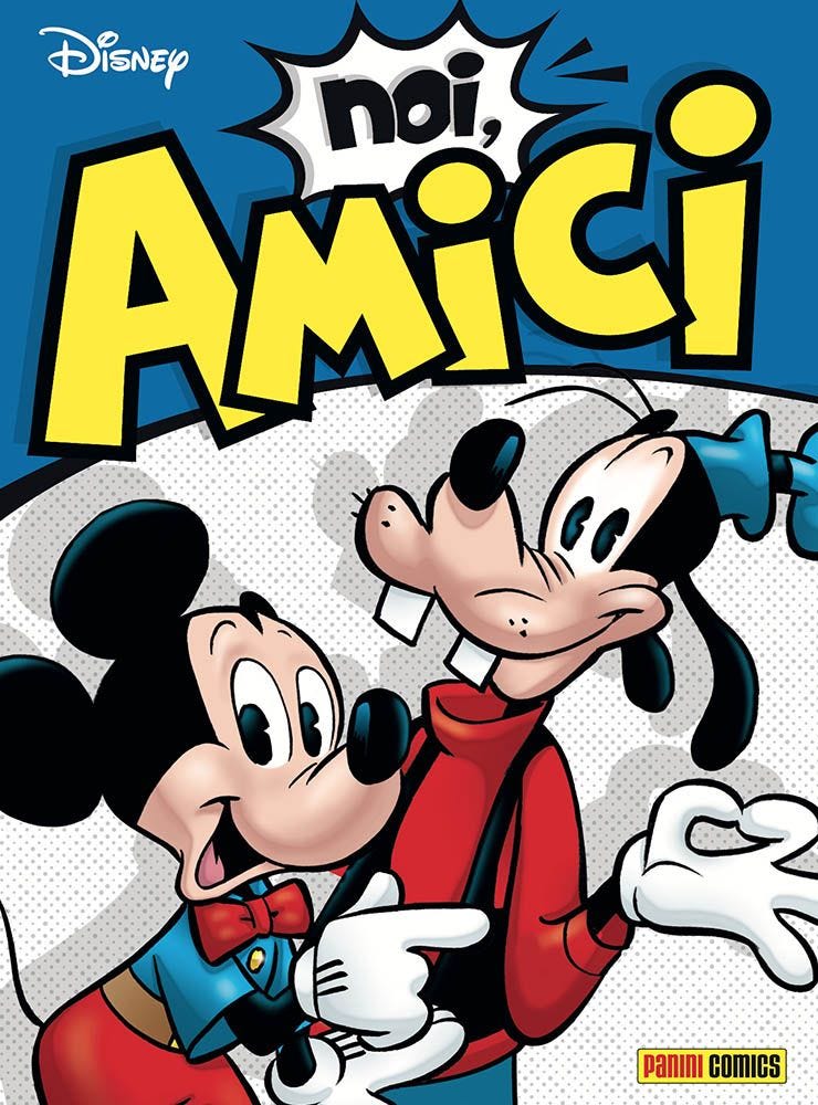 Noi, Amici - Disney Hero 95 - Panini Comics - Italiano