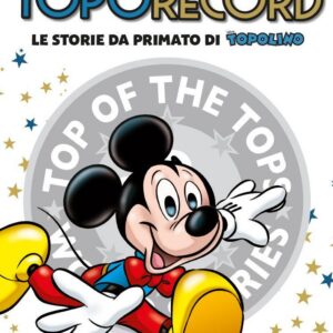 Toporecord - Le Storie da Primato di Topolino - Disney Special Books 8 - Panini Comics - Italiano