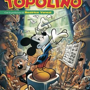 Topolibro - La Musica Lirica Raccontata da Topolino - Disney Special Events 21 - Panini Comics - Italiano