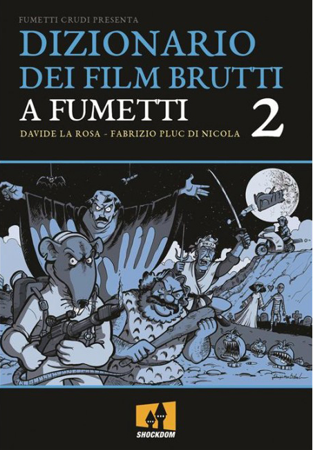 Dizionario dei Film Brutti a Fumetti 2 - Shockdom - Italiano
