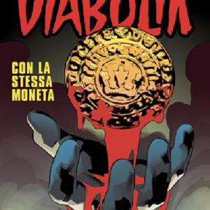 Diabolik Anno LVIII - 7 - Con la Stessa Moneta - Astorina - Italiano