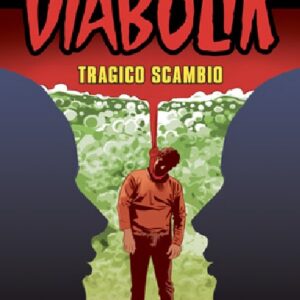 Diabolik Anno LVIII - 8 - Tragico Scambio - Astorina - Italiano