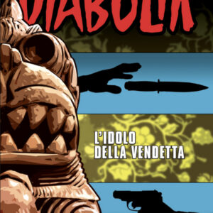 Diabolik Anno LIX - 10 - L'Idolo della Vendetta - Astorina - Italiano