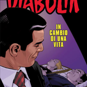 Diabolik Anno LX - 2 - In Cambio di una Vita - Astorina - Italiano