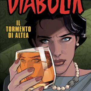 Diabolik Anno LX - 4 - Il Tormento di Altea - Astorina - Italiano
