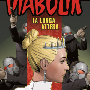 Diabolik Anno LX - 6 - La Lunga Attesa - Astorina - Italiano