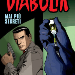Diabolik Anno LX - 10 - Mai Più Segreti - Astorina - Italiano