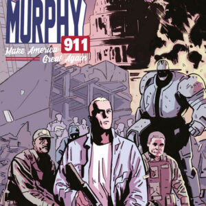 David Murphy 911 - Make America Great Again 6 - Cover A - Panini Comics - Italiano