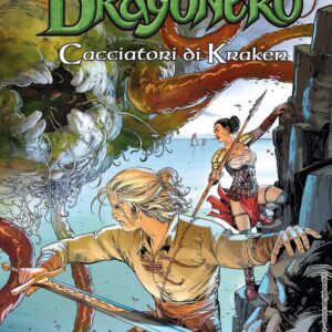 Dragonero - Cacciatori di Kraken - Sergio Bonelli Editore - Italiano