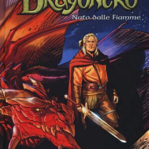 Dragonero - Nato dalle Fiamme - Sergio Bonelli Editore - Italiano