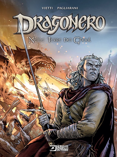 Dragonero - Nelle Terre dei Ghoul - Sergio Bonelli Editore - Italiano