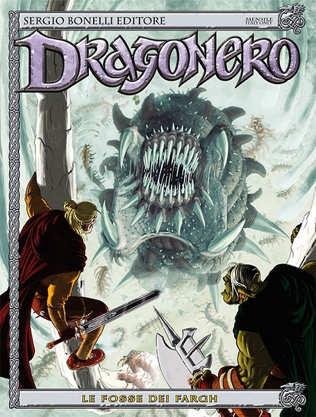 Dragonero 10 - Le Fosse dei Fargh - Sergio Bonelli Editore - Italiano