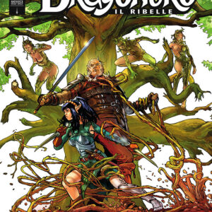 Dragonero il Ribelle 6 (83) - La Voce della Foresta Profonda - Sergio Bonelli Editore - Italiano