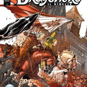 Dragonero il Ribelle 26 (103) - Le Fiamme della Rivolta - Sergio Bonelli Editore - Italiano