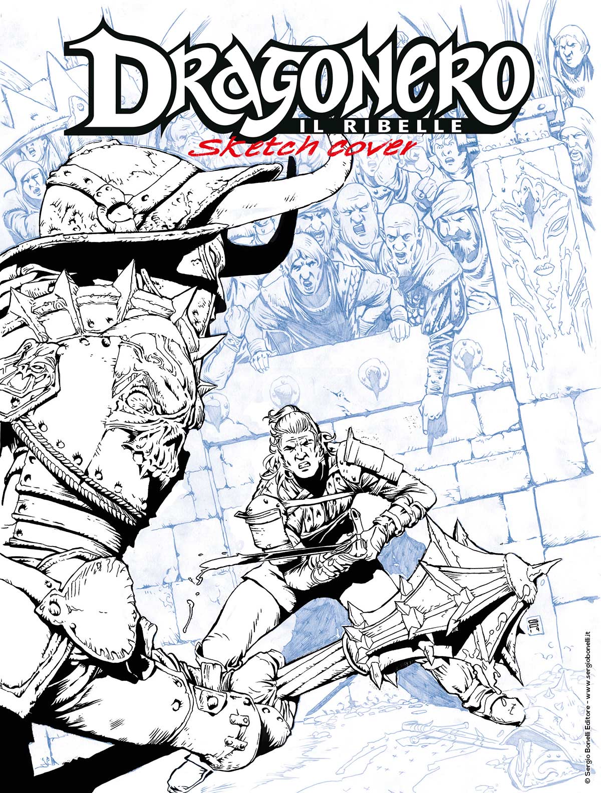Dragonero il Ribelle 5 (82) - Gli Dei dell'Arena - Sketch Cover Variant - Sergio Bonelli Editore - Italiano