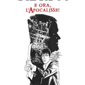 Dylan Dog - E Ora L'Apocalisse - Sergio Bonelli Editore - Italiano