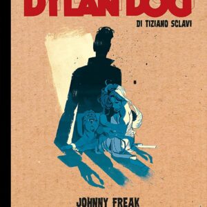 Il Dylan Dog di Tiziano Sclavi 3 - Johnny Freak - Dylan Dog Collezione Book 253 - Sergio Bonelli Editore - Italiano