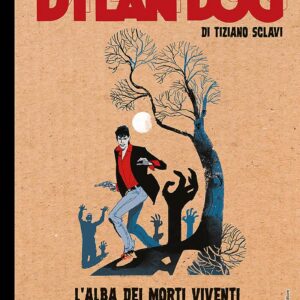 Il Dylan Dog di Tiziano Sclavi 6 - L'Alba dei Morti Viventi - Dylan Dog Collezione Book - Sergio Bonelli Editore - Italiano