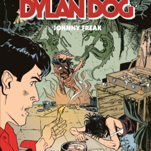 Dylan Dog - Johnny Freak - Sergio Bonelli Editore - Italiano