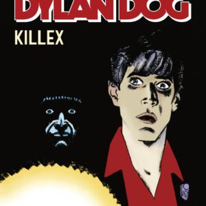 Dylan Dog - Killex! - Sergio Bonelli Editore - Italiano