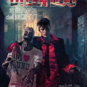 Dylan Dog Speciale 33 - Il Pianeta dei Morti 5 - Saluti da Undead - Sergio Bonelli Editore - Italiano