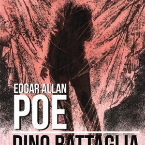 Edgar Allan Poe - Nuova Edizione - Dino Battaglia Collection - Edizioni NPE - Italiano