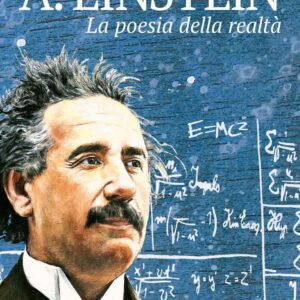 A. Einstein - La Poesia della Realtà - Gribaudo - Feltrinelli Comics - Italiano