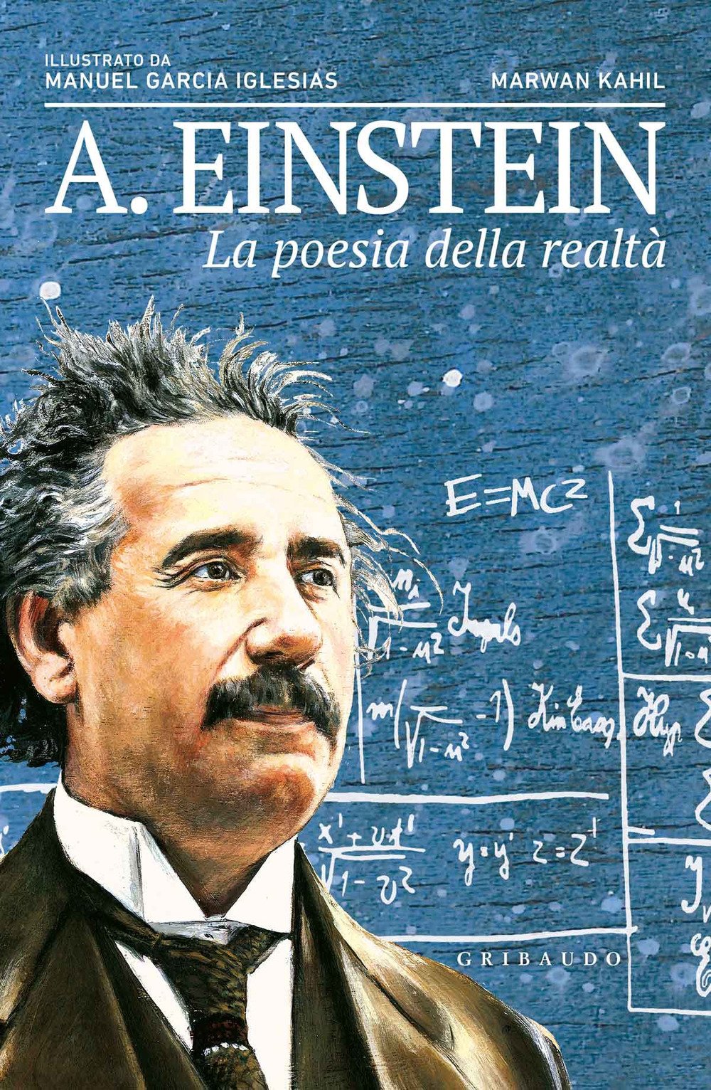 A. Einstein - La Poesia della Realtà - Gribaudo - Feltrinelli Comics - Italiano