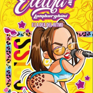 Elettra Lamborghini e la Dea del Ritmo - Becco Giallo - Italiano