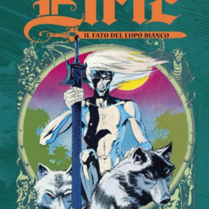 Elric Vol. 4 - Il Fato del Lupo Bianco - Cosmo Fantasy - Editoriale Cosmo - Italiano