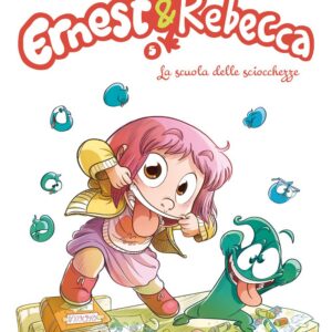 Ernest & Rebecca 5 - La Scuola delle Sciocchezze - Star Lollipop 10 - Edizioni Star Comics - Italiano