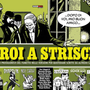 Eroi a Strisce - Nona Arte - Editoriale Cosmo - Italiano