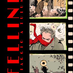 Fellini - Viaggio a Tulum - Edizione Deluxe Limitata - Panini 9L - Panini Comics - Italiano
