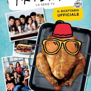 Friends - Il Ricettario Ufficiale - Panini Comics - Italiano