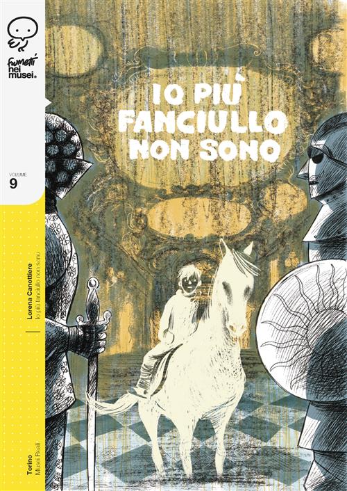 Io Più Fanciullo Non Sono - Fumetti nei Musei 9 - Coconino Press - Italiano