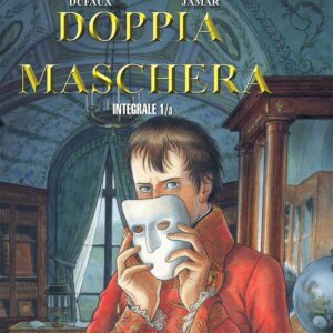 Doppia Maschera - L'Integrale Vol. 1 - Gli Integrali BD 28 - Aurea Books and Comix - Italiano