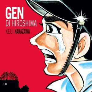 Gen di Hiroshima 1 - Edizione Alta - Hikari - 001 Edizioni - Italiano