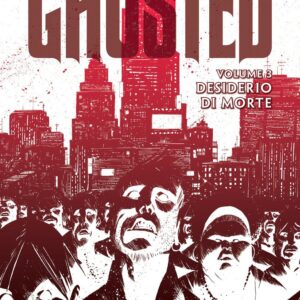 Ghosted Vol. 3 - Desiderio di Morte - Skybound - Saldapress - Italiano