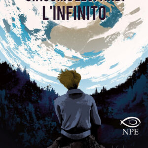 Giacomo Leopardi - L'Infinito - Edizioni NPE - Italiano