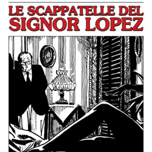 I Grandi Maestri Special 33: Trillo / Altuna - Le Scappatelle del Signor Lopez - I Grandi Maestri 33 - Editoriale Cosmo - Italiano