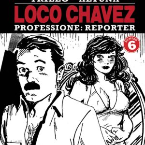 I Grandi Maestri Special 40: Trillo / Altuna - Loco Chavez 6 - I Grandi Maestri 40 - Editoriale Cosmo - Italiano