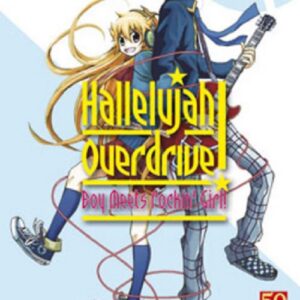 Hallelujah Overdrive - Boy Meets Rockin' Girl 1 - Collana Japan 111 - Panini Comics - Italiano