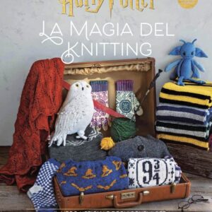 Harry Potter - La Magia del Knitting - Il Libro Ufficiale degli Schemi per il Lavoro a Maglia - Panini Comics - Italiano